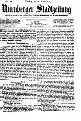 Nürnberger Stadtzeitung (Nürnberger Abendzeitung) Dienstag 14. April 1874