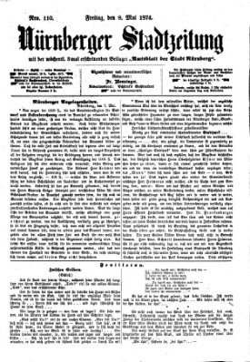 Nürnberger Stadtzeitung (Nürnberger Abendzeitung) Freitag 8. Mai 1874