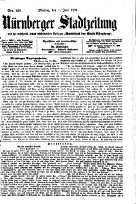 Nürnberger Stadtzeitung (Nürnberger Abendzeitung) Montag 1. Juni 1874