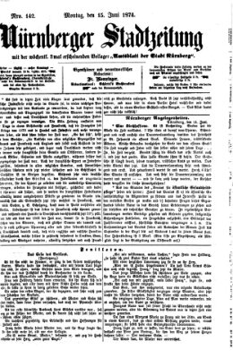 Nürnberger Stadtzeitung (Nürnberger Abendzeitung) Montag 15. Juni 1874