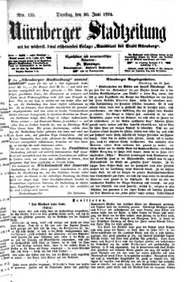 Nürnberger Stadtzeitung (Nürnberger Abendzeitung) Dienstag 30. Juni 1874