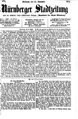 Nürnberger Stadtzeitung (Nürnberger Abendzeitung) Mittwoch 25. November 1874