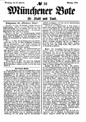 Münchener Bote für Stadt und Land Sonntag 15. Februar 1874