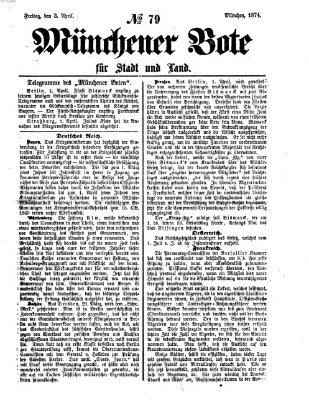 Münchener Bote für Stadt und Land Freitag 3. April 1874