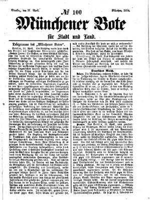 Münchener Bote für Stadt und Land Dienstag 28. April 1874