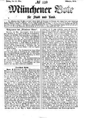 Münchener Bote für Stadt und Land Freitag 22. Mai 1874