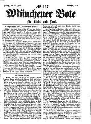 Münchener Bote für Stadt und Land Freitag 12. Juni 1874