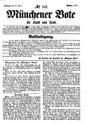 Münchener Bote für Stadt und Land Mittwoch 17. Juni 1874