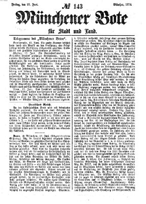 Münchener Bote für Stadt und Land Freitag 19. Juni 1874