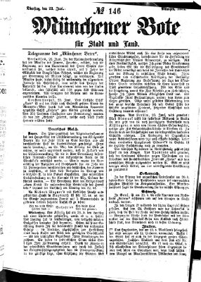 Münchener Bote für Stadt und Land Dienstag 23. Juni 1874