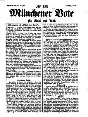 Münchener Bote für Stadt und Land Mittwoch 12. August 1874