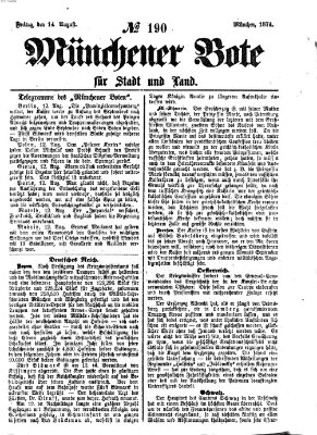 Münchener Bote für Stadt und Land Freitag 14. August 1874