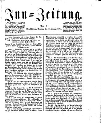 Inn-Zeitung Sonntag 18. Januar 1874