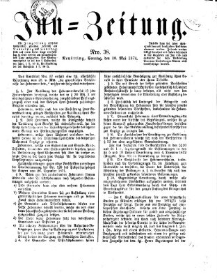 Inn-Zeitung Sonntag 10. Mai 1874