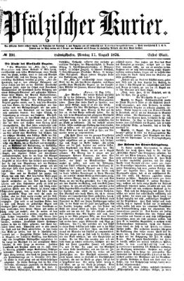 Pfälzischer Kurier Montag 17. August 1874