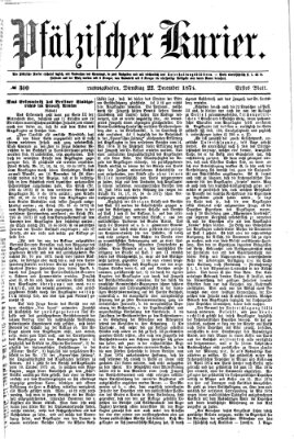 Pfälzischer Kurier Dienstag 22. Dezember 1874