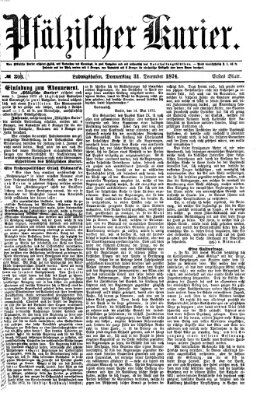 Pfälzischer Kurier Donnerstag 31. Dezember 1874