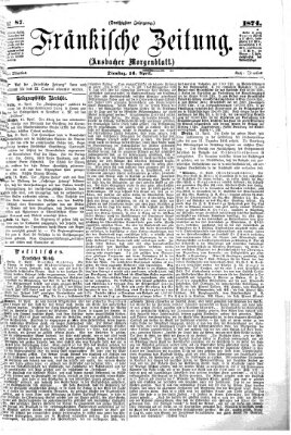 Fränkische Zeitung (Ansbacher Morgenblatt) Dienstag 14. April 1874