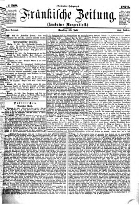 Fränkische Zeitung (Ansbacher Morgenblatt) Samstag 18. Juli 1874