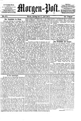 Morgenpost Freitag 17. Juli 1874