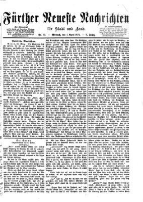 Fürther neueste Nachrichten für Stadt und Land (Fürther Abendzeitung) Mittwoch 1. April 1874