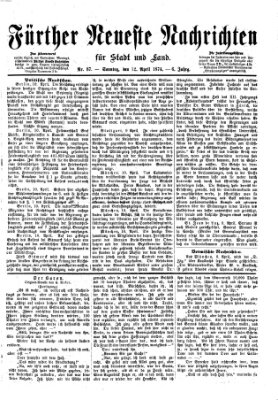 Fürther neueste Nachrichten für Stadt und Land (Fürther Abendzeitung) Sonntag 12. April 1874