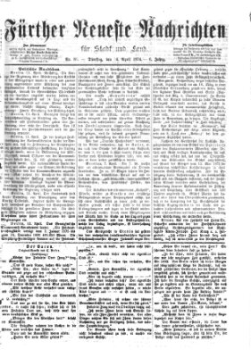 Fürther neueste Nachrichten für Stadt und Land (Fürther Abendzeitung) Dienstag 14. April 1874