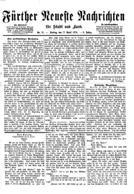 Fürther neueste Nachrichten für Stadt und Land (Fürther Abendzeitung) Freitag 17. April 1874