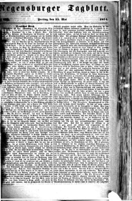 Regensburger Tagblatt Freitag 15. Mai 1874