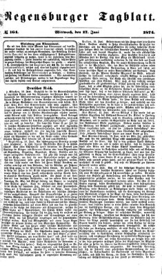 Regensburger Tagblatt Mittwoch 17. Juni 1874