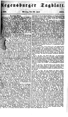 Regensburger Tagblatt Montag 22. Juni 1874