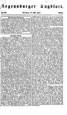 Regensburger Tagblatt Dienstag 30. Juni 1874