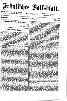 Fränkisches Volksblatt. Ausg. 000 (Fränkisches Volksblatt) Samstag 14. März 1874