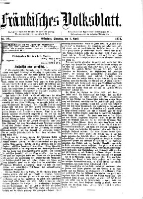 Fränkisches Volksblatt. Ausg. 000 (Fränkisches Volksblatt) Samstag 4. April 1874