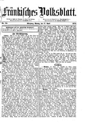 Fränkisches Volksblatt. Ausg. 000 (Fränkisches Volksblatt) Montag 27. April 1874