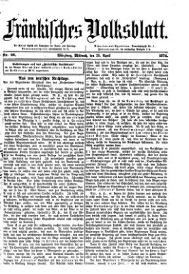 Fränkisches Volksblatt. Ausg. 000 (Fränkisches Volksblatt) Mittwoch 29. April 1874