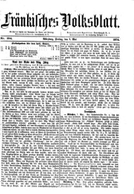 Fränkisches Volksblatt. Ausg. 000 (Fränkisches Volksblatt) Freitag 8. Mai 1874