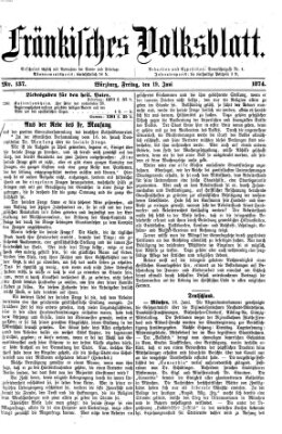 Fränkisches Volksblatt. Ausg. 000 (Fränkisches Volksblatt) Freitag 19. Juni 1874