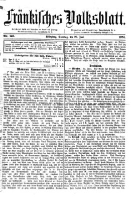 Fränkisches Volksblatt. Ausg. 000 (Fränkisches Volksblatt) Dienstag 23. Juni 1874