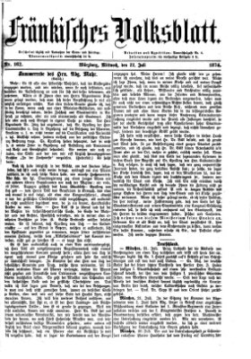 Fränkisches Volksblatt. Ausg. 000 (Fränkisches Volksblatt) Mittwoch 22. Juli 1874