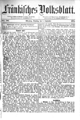 Fränkisches Volksblatt. Ausg. 000 (Fränkisches Volksblatt) Dienstag 1. September 1874