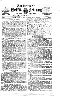 Amberger Volks-Zeitung für Stadt und Land Montag 13. April 1874