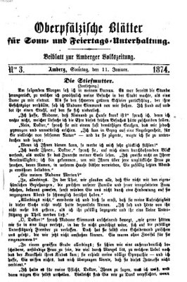 Oberpfälzische Blätter für Sonn- und Feiertags-Unterhaltung (Amberger Volks-Zeitung für Stadt und Land) Sonntag 11. Januar 1874