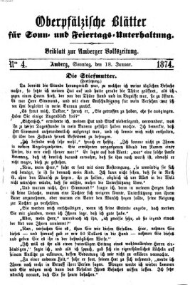 Oberpfälzische Blätter für Sonn- und Feiertags-Unterhaltung (Amberger Volks-Zeitung für Stadt und Land) Sonntag 18. Januar 1874