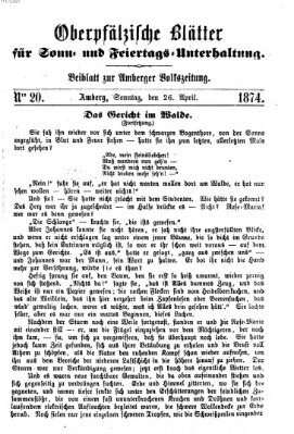 Oberpfälzische Blätter für Sonn- und Feiertags-Unterhaltung (Amberger Volks-Zeitung für Stadt und Land) Sonntag 26. April 1874