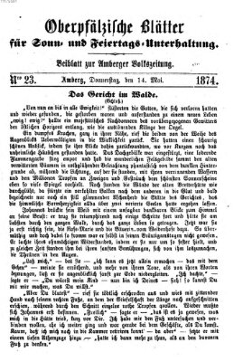 Oberpfälzische Blätter für Sonn- und Feiertags-Unterhaltung (Amberger Volks-Zeitung für Stadt und Land) Donnerstag 14. Mai 1874