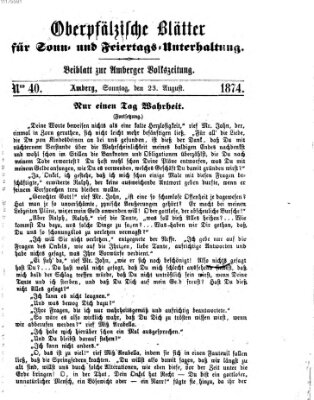 Oberpfälzische Blätter für Sonn- und Feiertags-Unterhaltung (Amberger Volks-Zeitung für Stadt und Land) Sonntag 23. August 1874