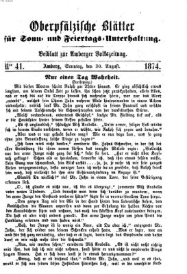 Oberpfälzische Blätter für Sonn- und Feiertags-Unterhaltung (Amberger Volks-Zeitung für Stadt und Land) Sonntag 30. August 1874