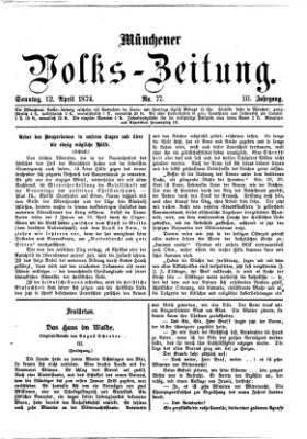 Münchener Volks-Zeitung (Neue freie Volks-Zeitung) Sonntag 12. April 1874