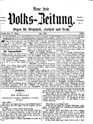 Neue freie Volks-Zeitung Sonntag 7. Juni 1874